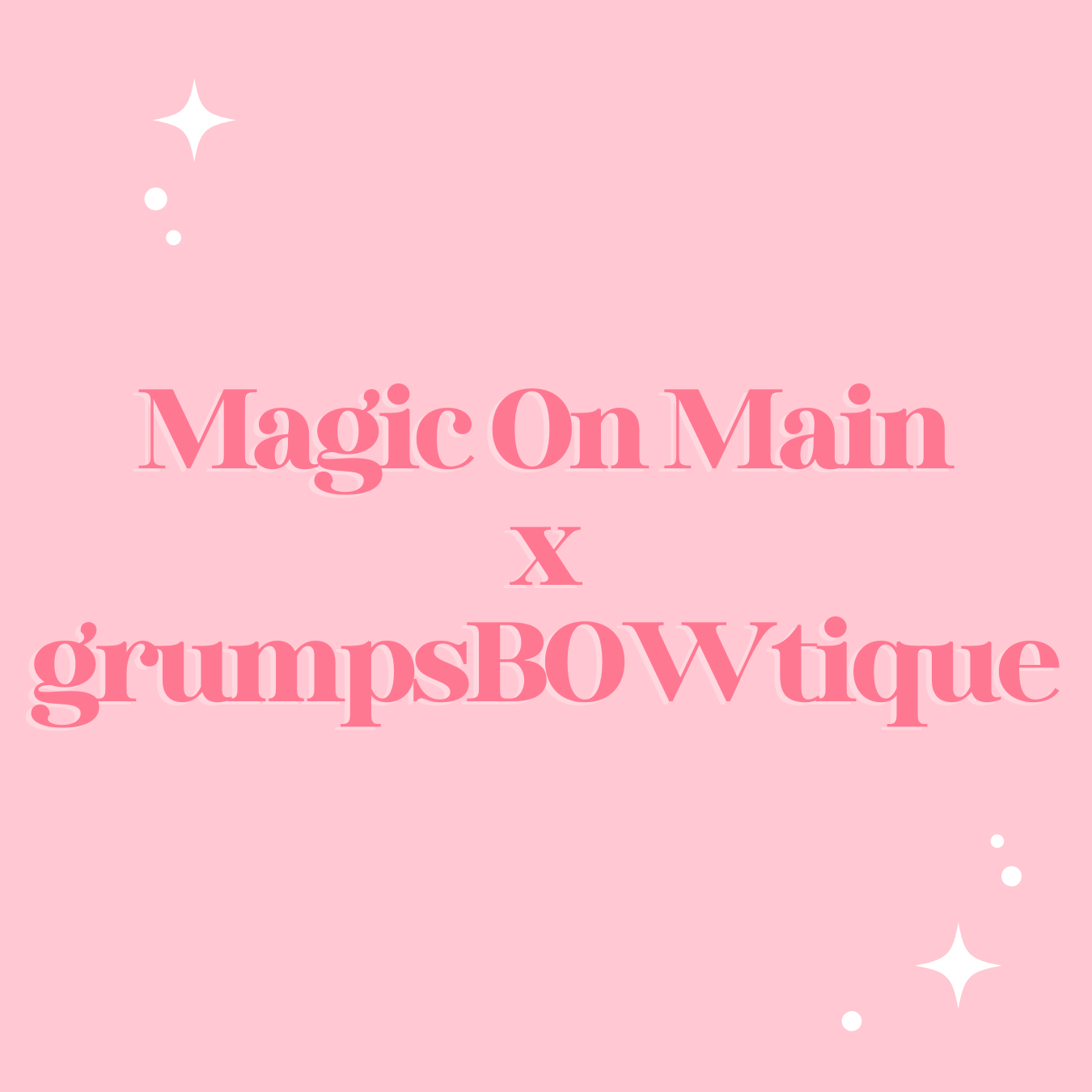 Magic On Main x grumpsBOWtique