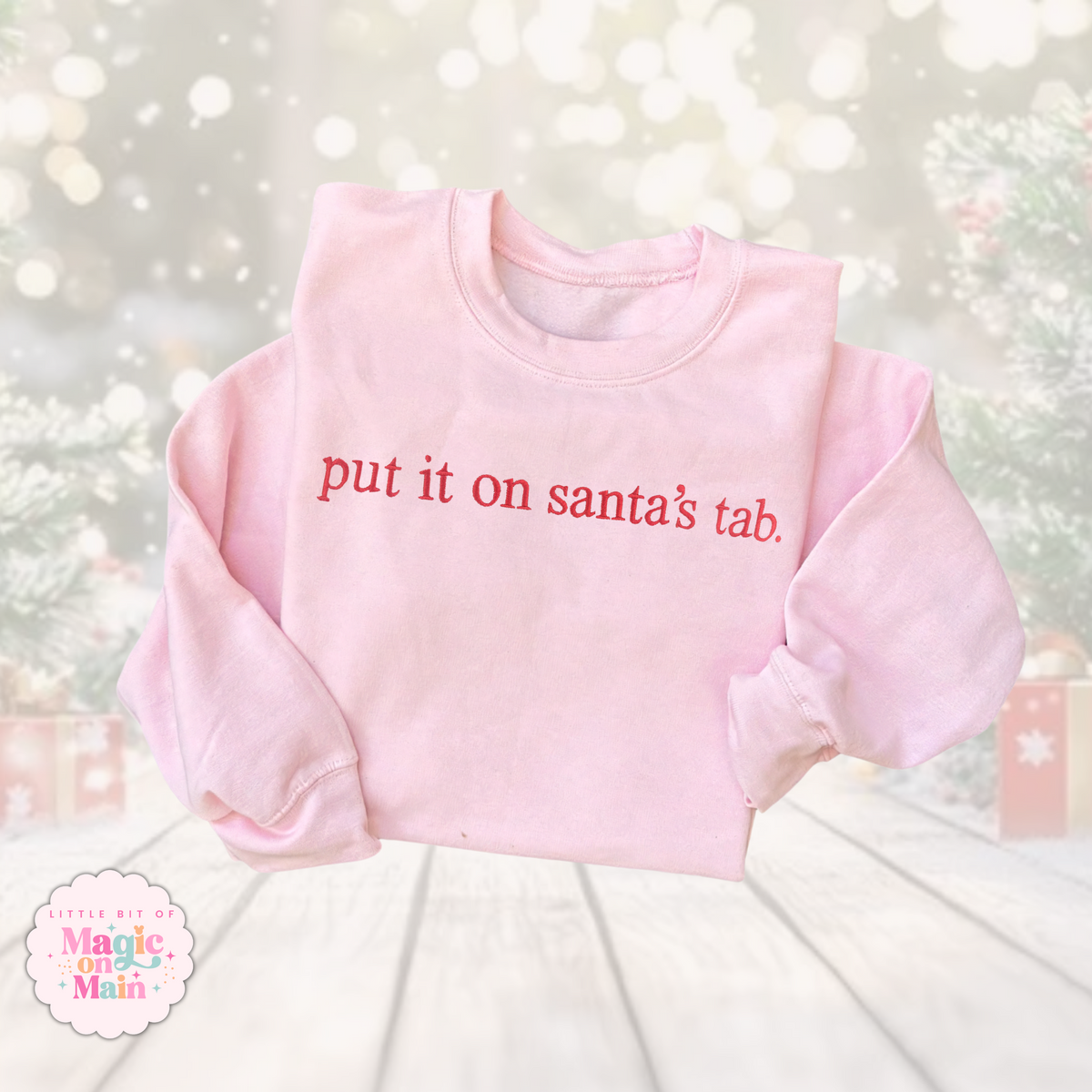 EMBROIDERED PUT IT ON SANTA'S TAB - ADULT SWEATSHIRT