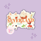 NEVERLAND - READY TO SHIP - 4 INCH DIE-CUT GLOSSY STICKER 10049